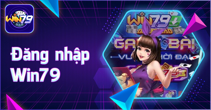 Hướng Dẫn Quy Trình Đăng Nhập Win79 Nhanh, Gọn, Lẹ Cho Tân Thủ