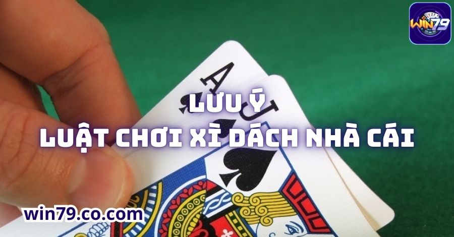 Lưu ý các giai đoạn trong luật chơi xì dách nhà cái