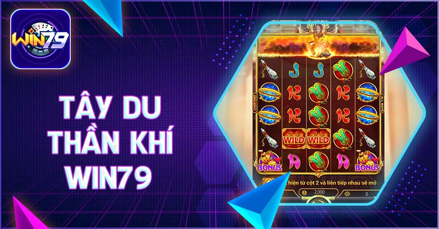 Game Nổ Hũ Tây Du Thần Khí Win79 Đầy Kịch Tính