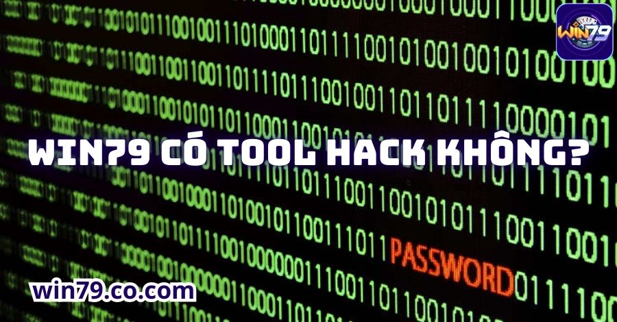 Win79 Có Tool Hack Không? Sự Thật Về Các Công Cụ Gian Lận