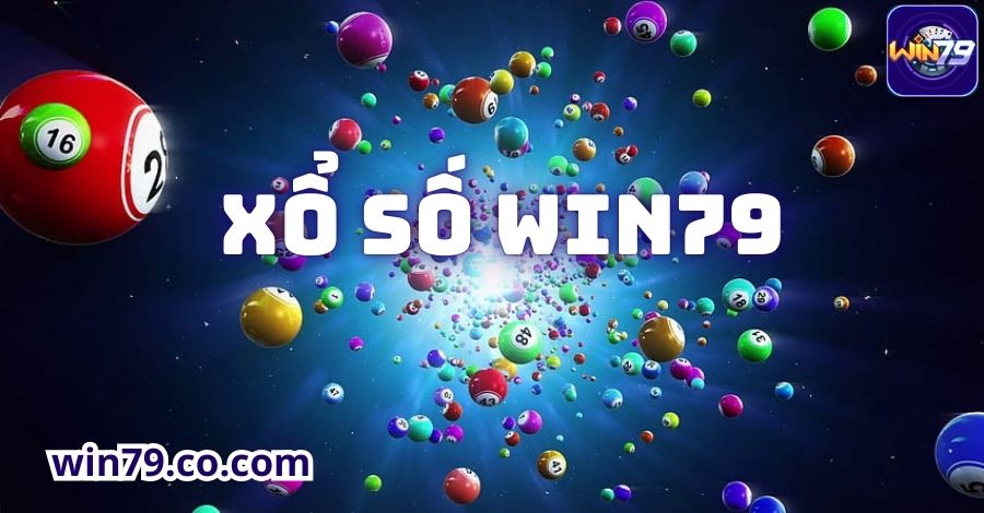 Giới thiệu tổng quan về Xổ số Win79